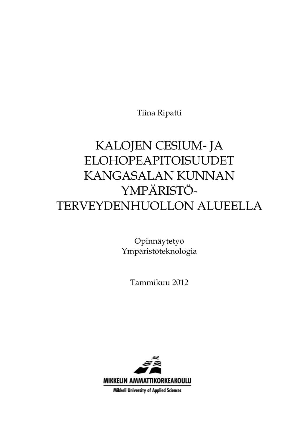 Kalojen Cesium- Ja Elohopeapitoisuudet Kangasalan Kunnan Ympäristö- Terveydenhuollon Alueella