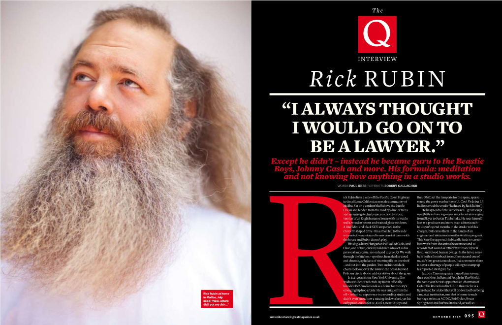 Rick RUBIN “I Always Thought I Would Go on to Be a Lawyer.” Except He Didn’T – Instead He Became Guru to the Beastie Boys, Johnny Cash and More