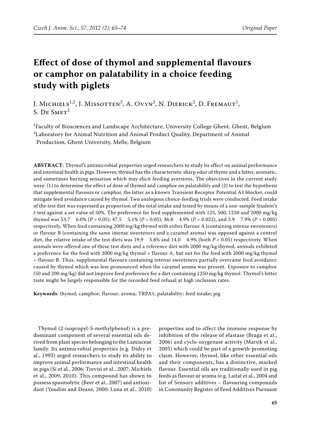 Effect of Dose of Thymol and Supplemental Flavours Or Camphor on Palatability in a Choice Feeding Study with Piglets