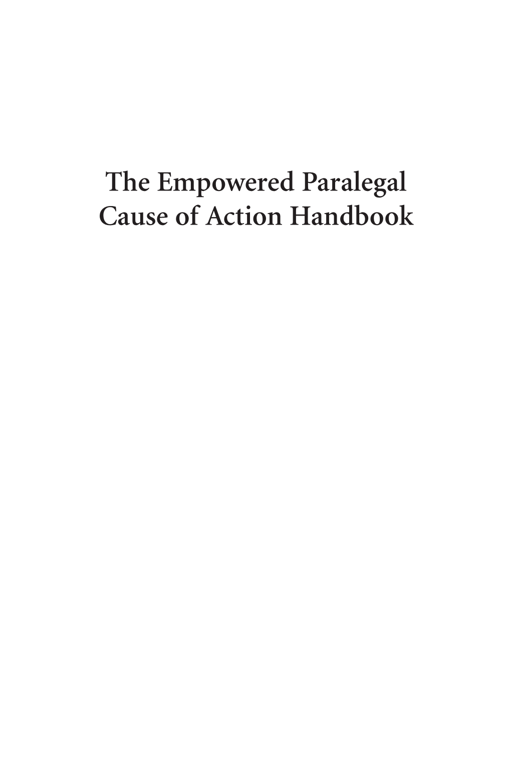 The Empowered Paralegal Cause of Action Handbook Mongue 00 Fmt Cx2 2/3/14 12:23 PM Page Ii