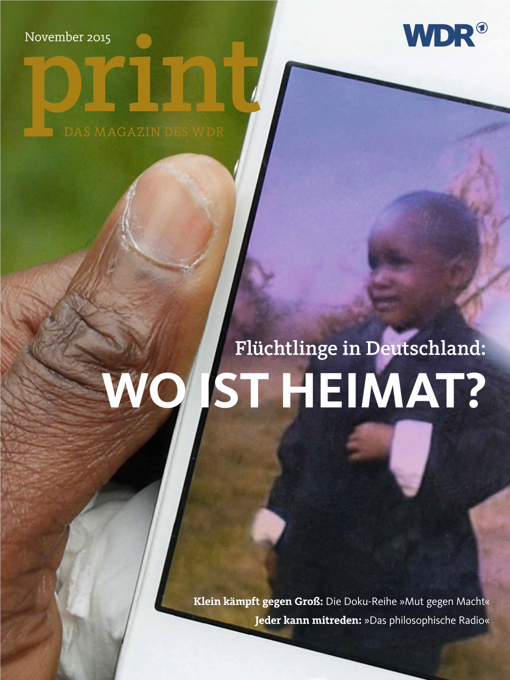 Printnovember 2015 DAS MAGAZIN DES WDR