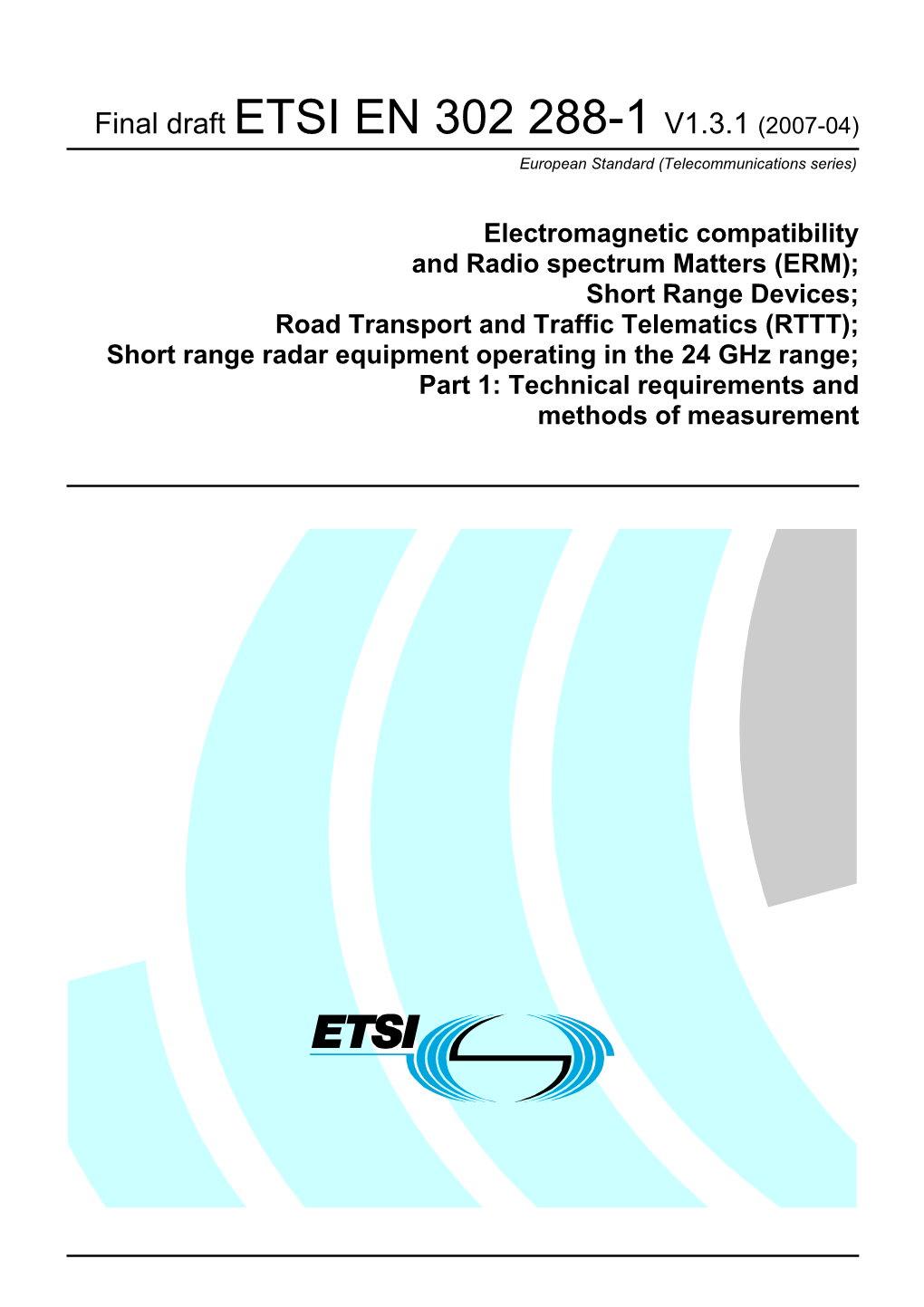 Final Draft ETSI EN 302 288-1 V1.3.1 (2007-04) European Standard (Telecommunications Series)