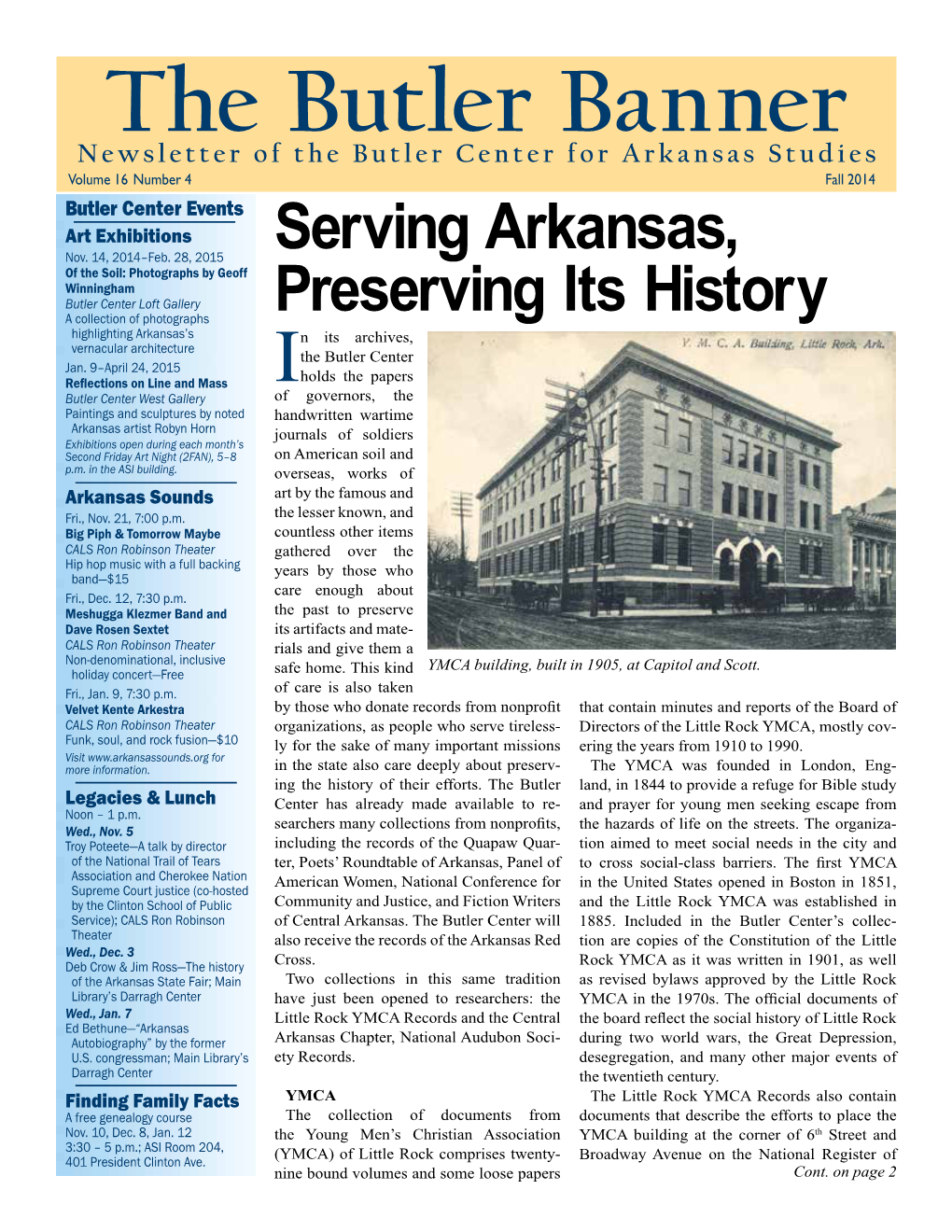 The Butler Banner Newsletter of the Butler Center for Arkansas Studies Volume 16 Number 4 Fall 2014 Butler Center Events Art Exhibitions Nov