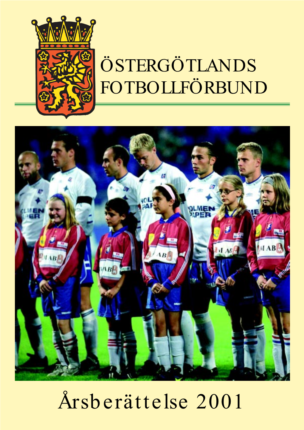 Årsberättelse 2001 I NNEHÅLL