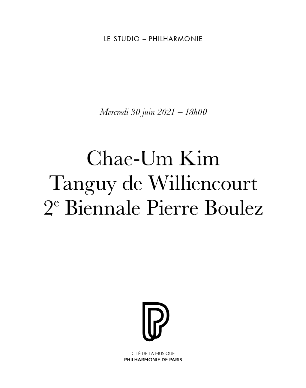 Chae-Um Kim Tanguy De Williencourt 2E Biennale Pierre Boulez