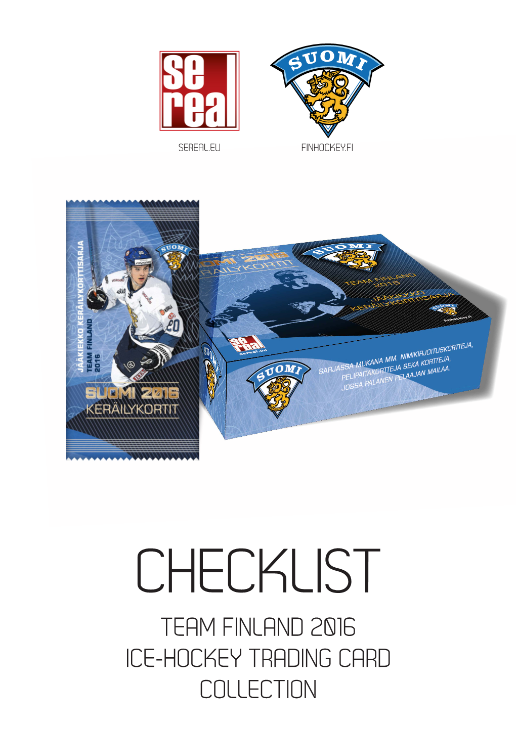Team Finland 2016 Ice-Hockey Trading Card Collection Team Finland 2016 Ice-Hockey Trading Card Collection