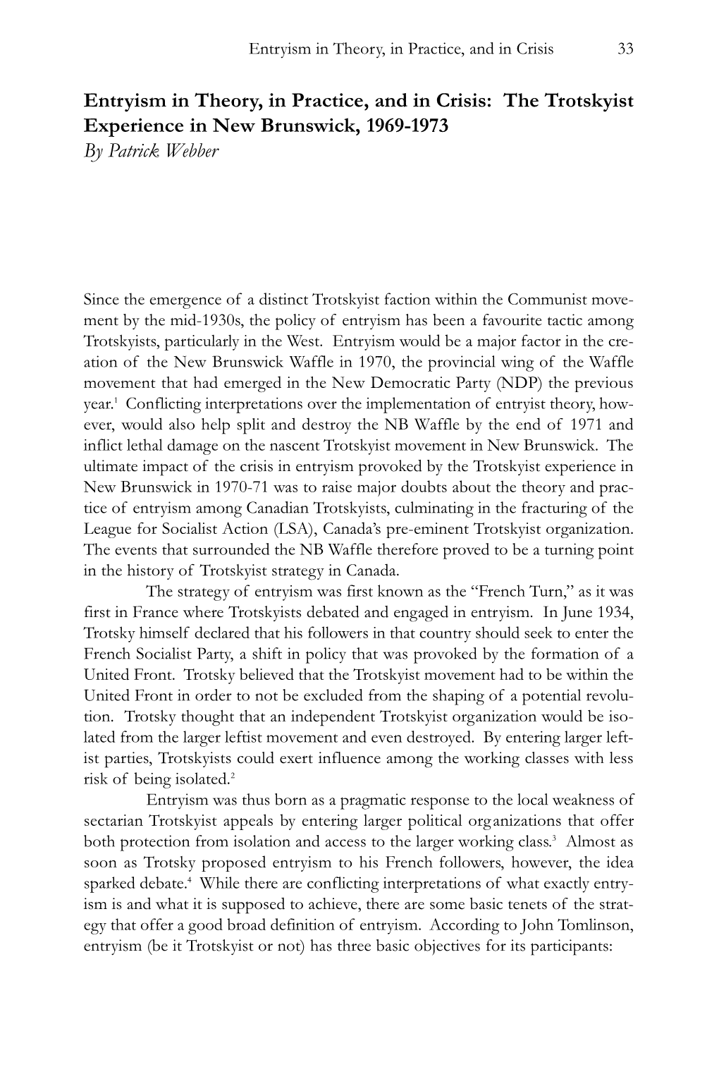 Entryism in Theory, in Practice, and in Crisis: the Trotskyist Experience in New Brunswick, 1969-1973 by Patrick Webber