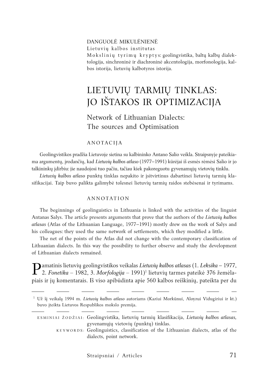 Lietuvių Tarmių Tinklas: Jo Ištakos IR OPTIMIZACIJA Network of Lithuanian Dialects: the Sources and Optimisation