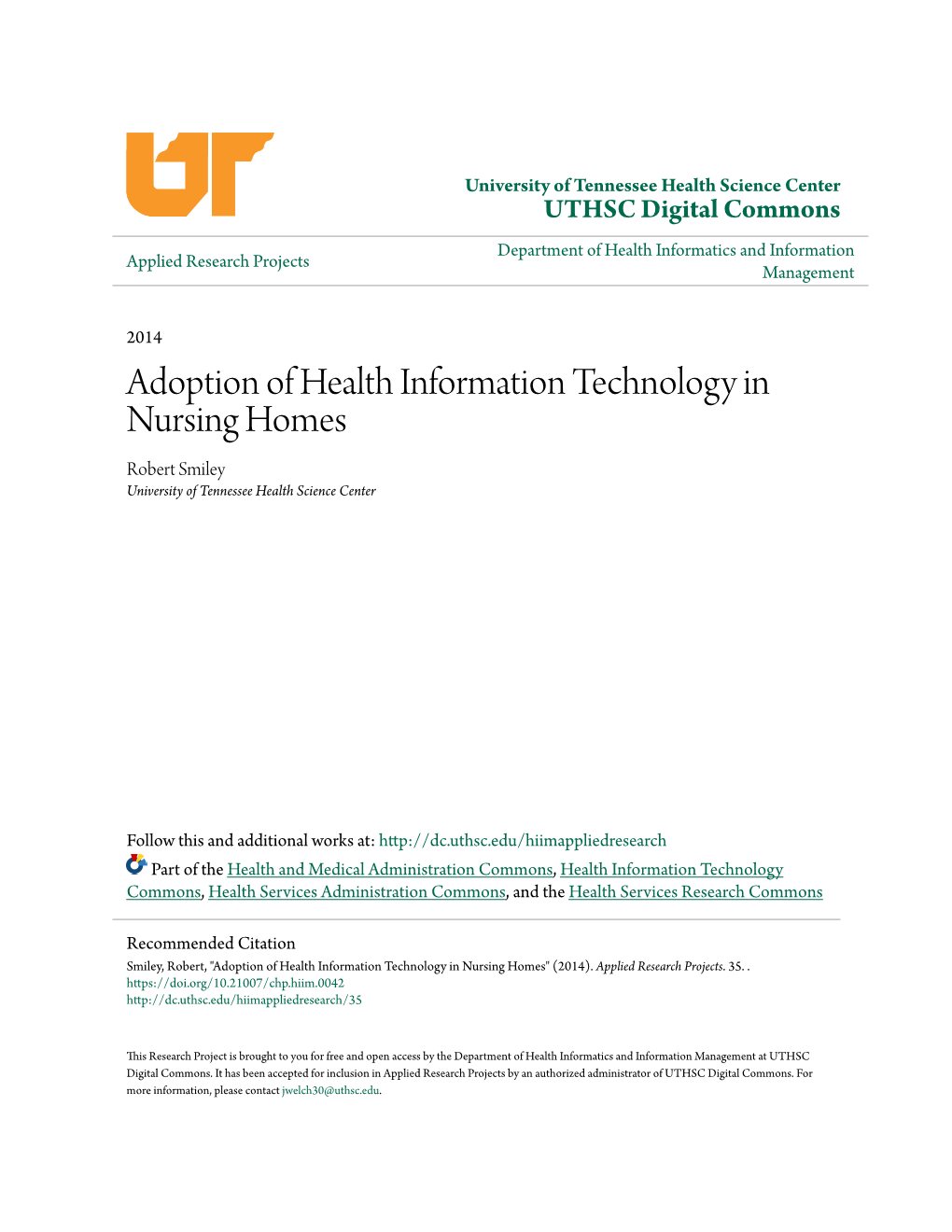 Adoption of Health Information Technology in Nursing Homes Robert Smiley University of Tennessee Health Science Center