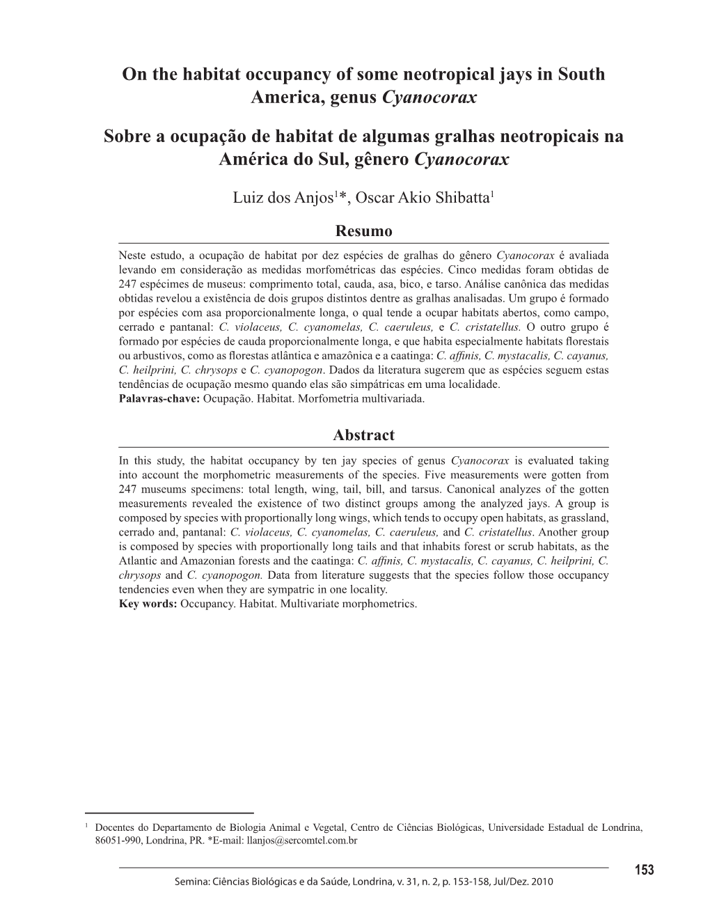 On the Habitat Occupancy of Some Neotropical Jays in South America, Genus Cyanocorax