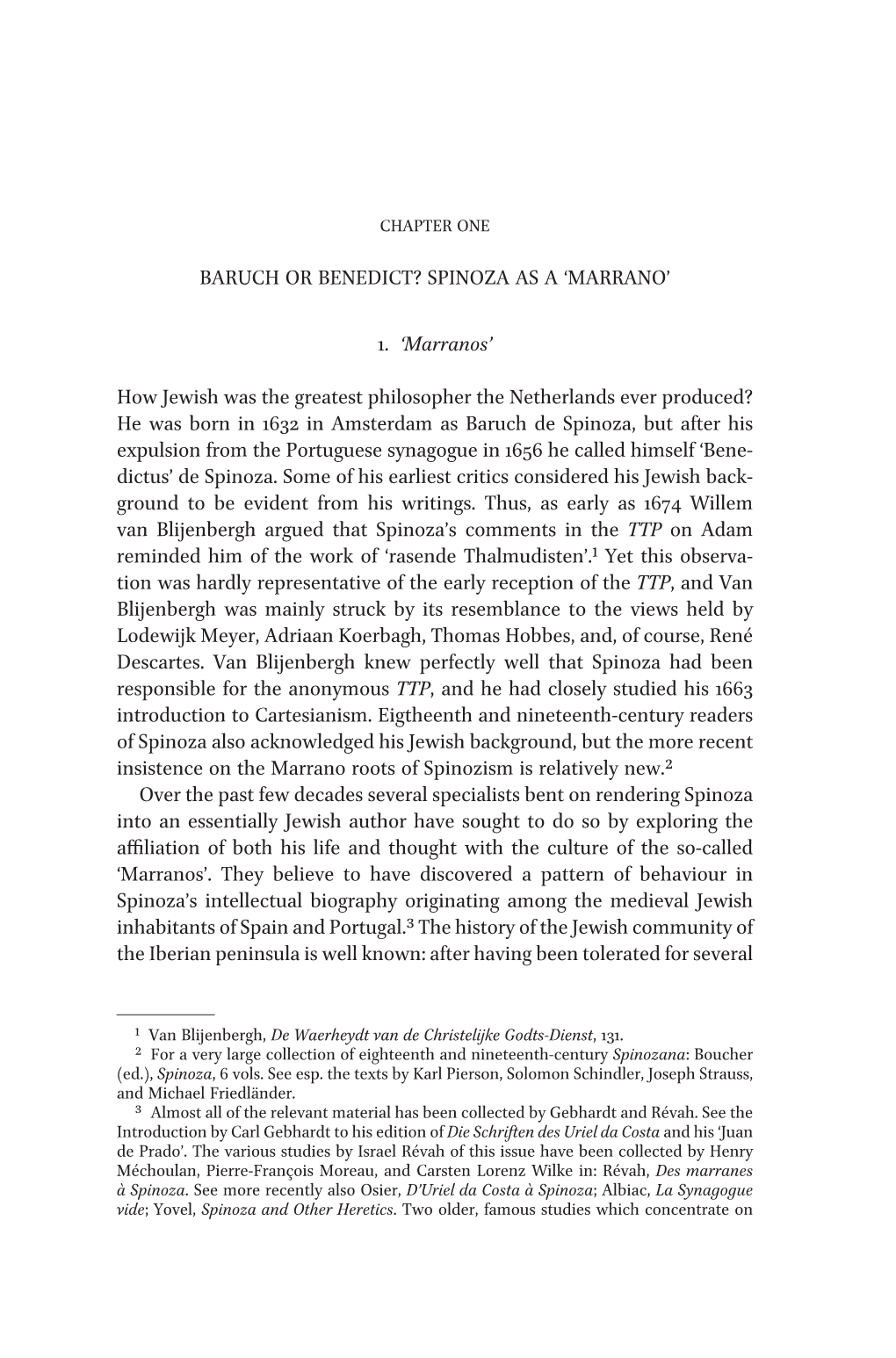 BARUCH OR BENEDICT? SPINOZA AS a 'MARRANO' 1. 'Marranos