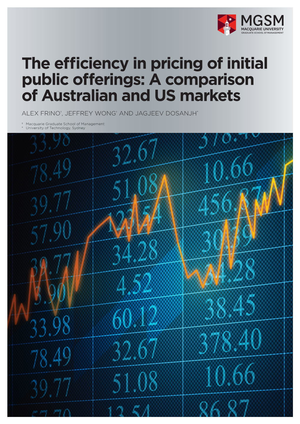 The Efficiency in Pricing of Initial Public Offerings: a Comparison of Australian and US Markets ALEX FRINO†, JEFFREY WONG† and JAGJEEV DOSANJH*