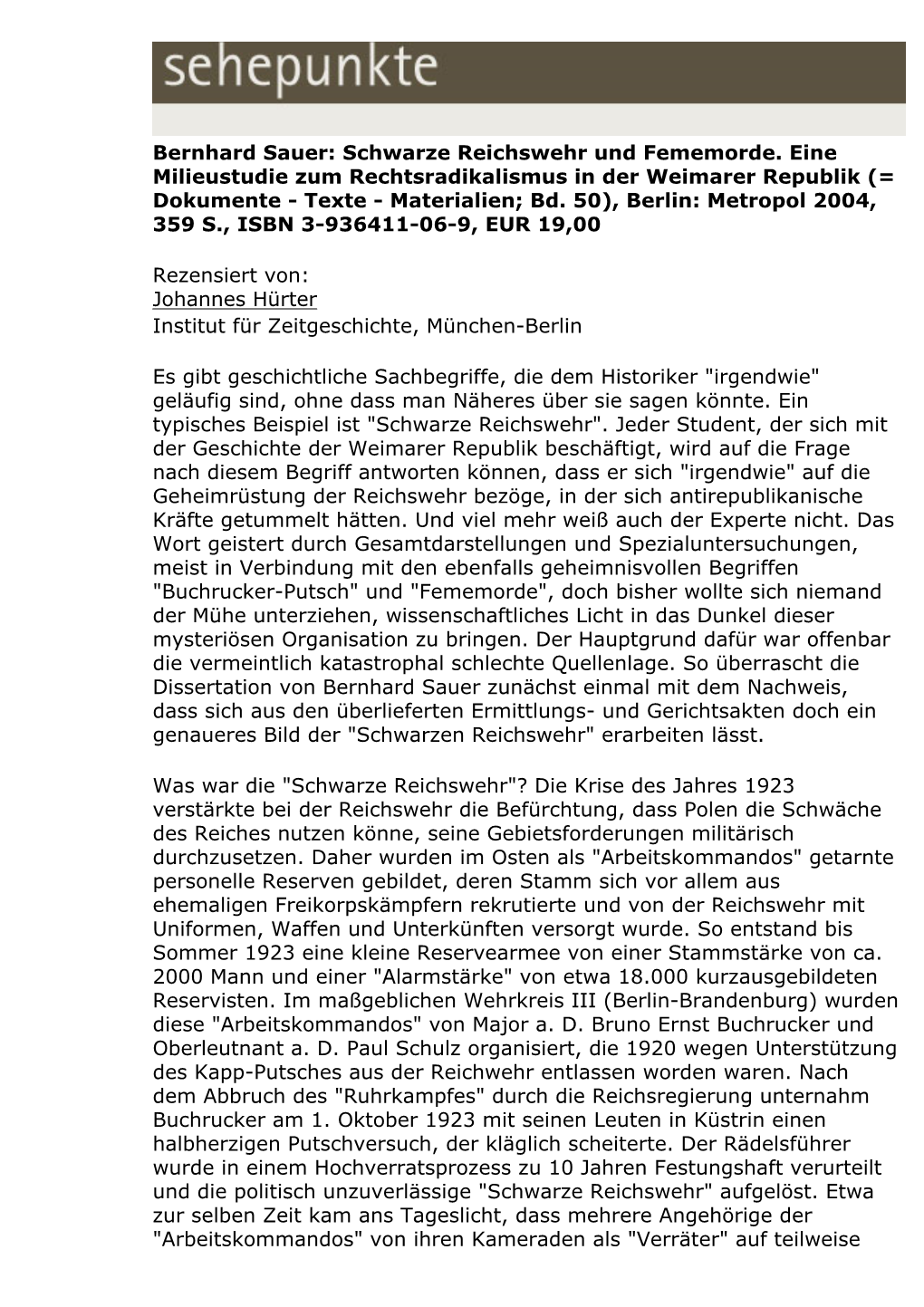 Bernhard Sauer: Schwarze Reichswehr Und Fememorde. Eine Milieustudie Zum Rechtsradikalismus in Der Weimarer Republik (= Dokumente - Texte - Materialien; Bd