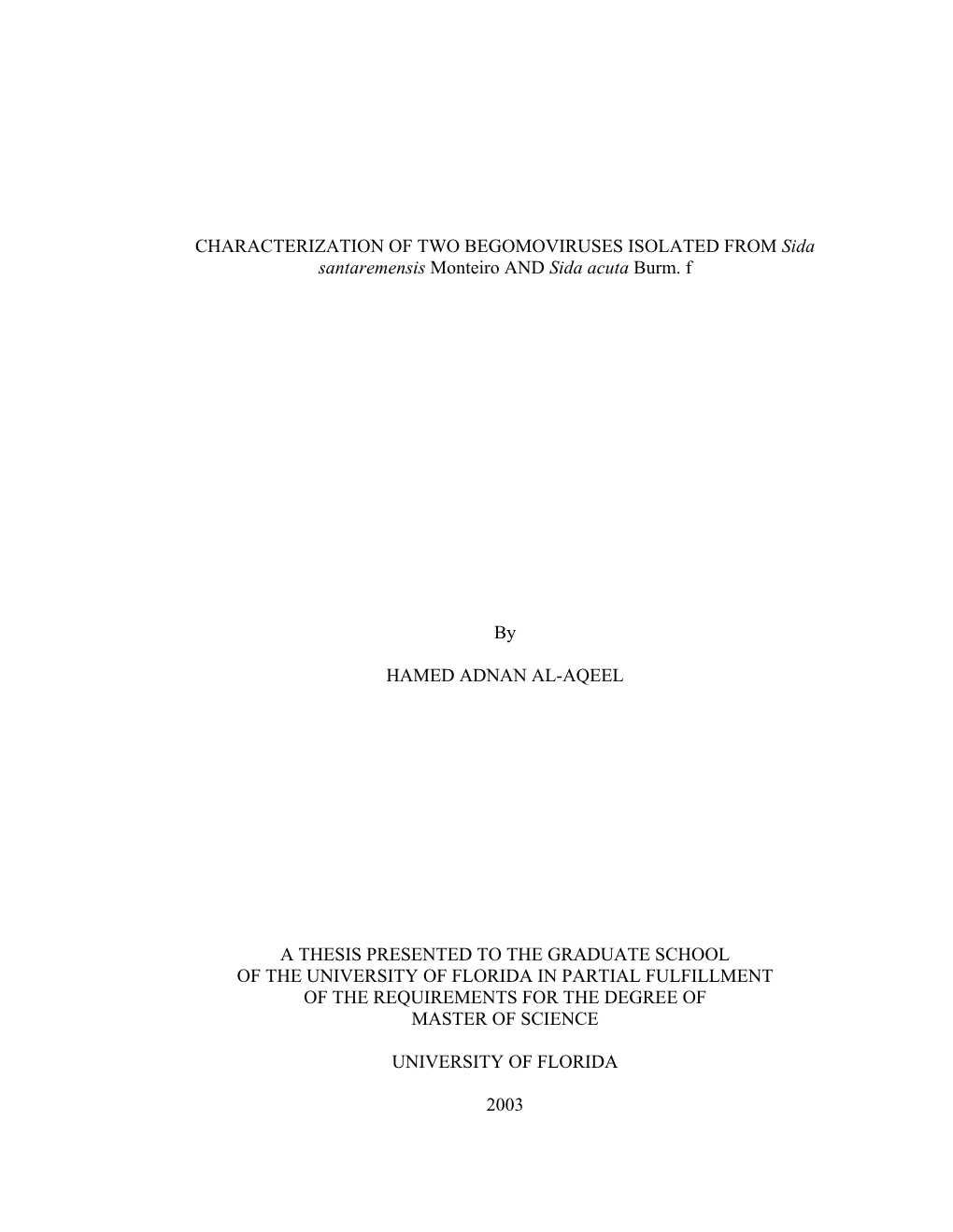 CHARACTERIZATION of TWO BEGOMOVIRUSES ISOLATED from Sida Santaremensis Monteiro and Sida Acuta Burm. F by HAMED ADNAN AL-AQEEL A