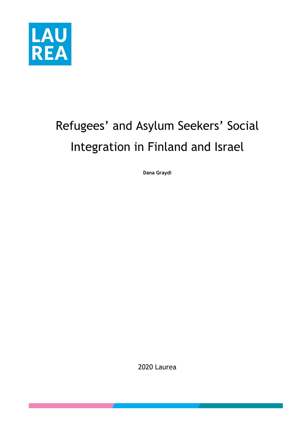 Refugees' and Asylum Seekers' Social Integration in Finland and Israel