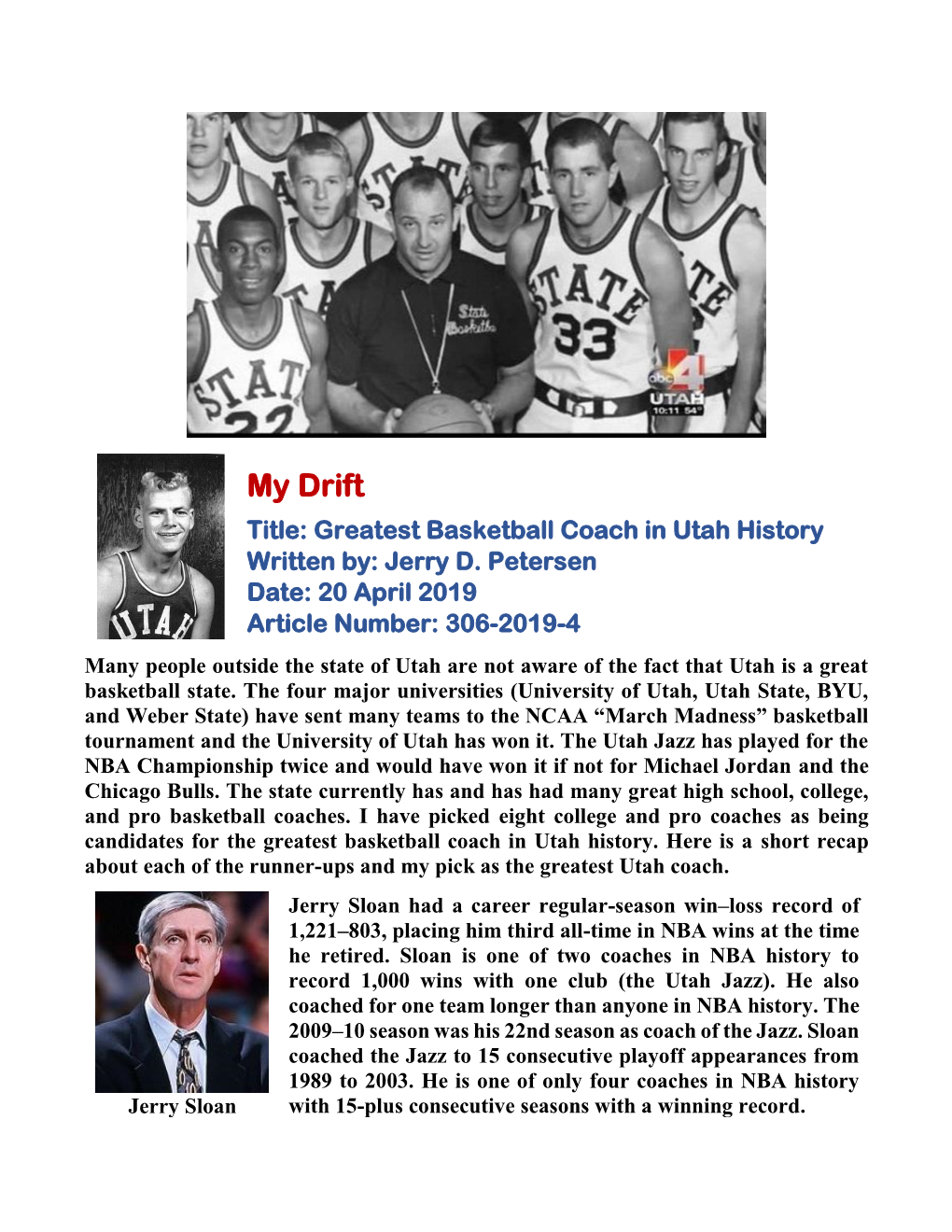 My Drift Title: Greatest Basketball Coach in Utah History Written By: Jerry D