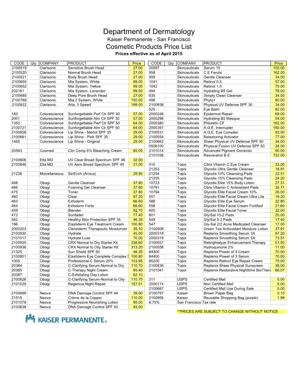 Department of Dermatology Kaiser Permanente - San Francisco Cosmetic Products Price List Prices Effective As of April 2015