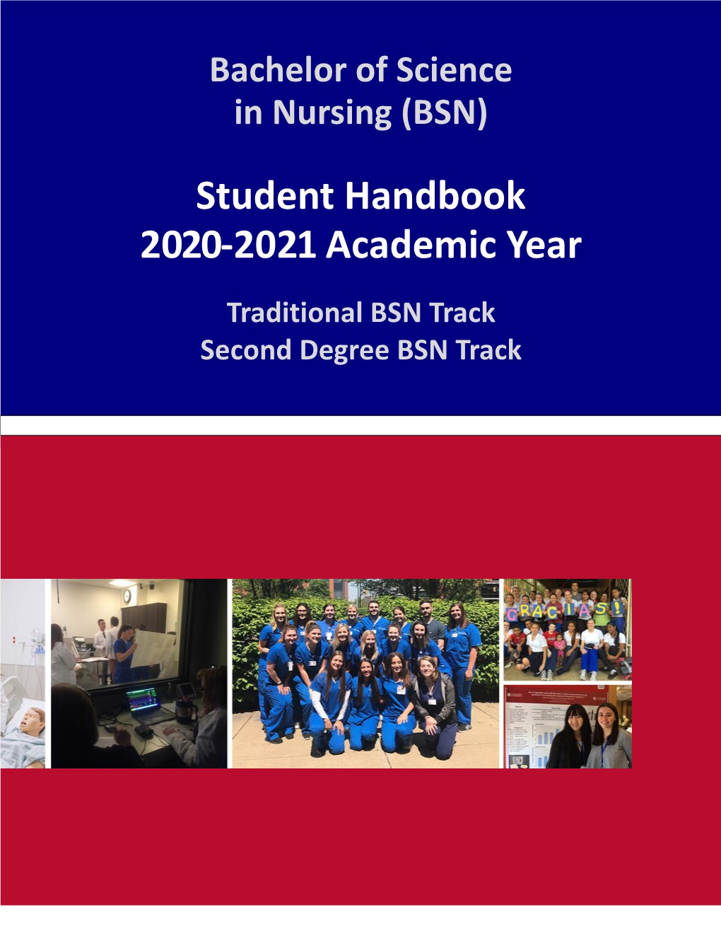 Student Handbook 2020-2021 Academic Year Traditional BSN Track Second Degree BSN Track