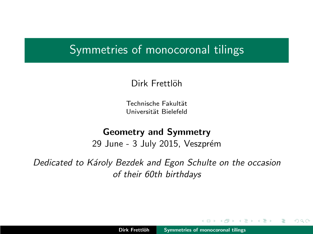 Symmetries of Monocoronal Tilings