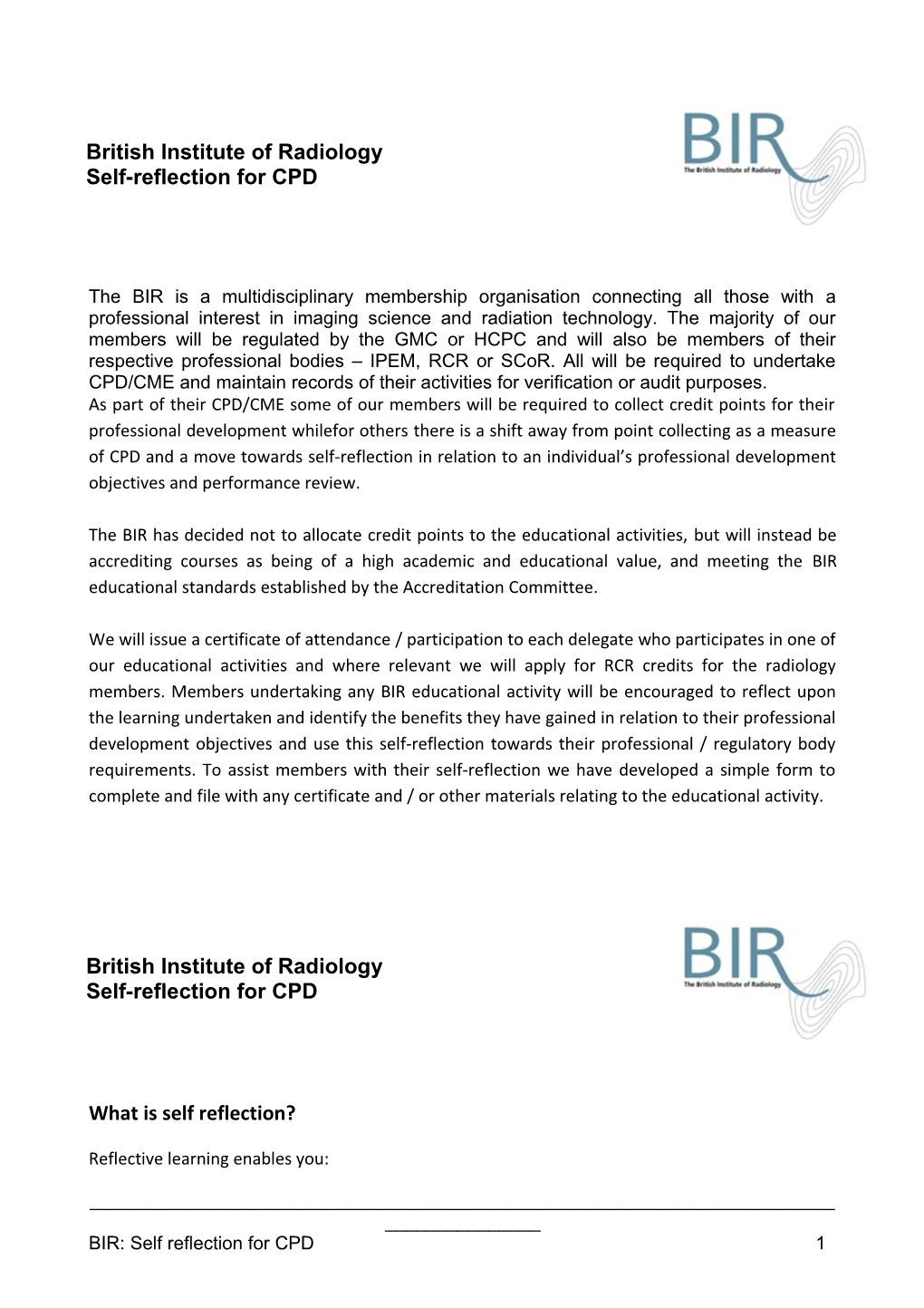 The BIR Is a Multidisciplinary Membership Organisation Connecting All Those with a Professional