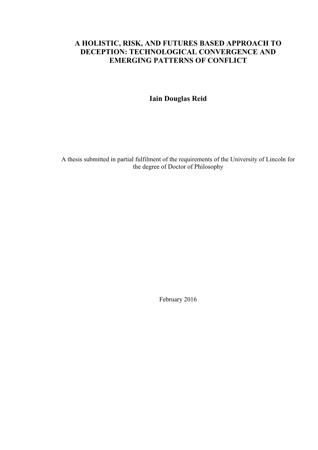 A Holistic, Risk, and Futures Based Approach to Deception: Technological Convergence and Emerging Patterns of Conflict