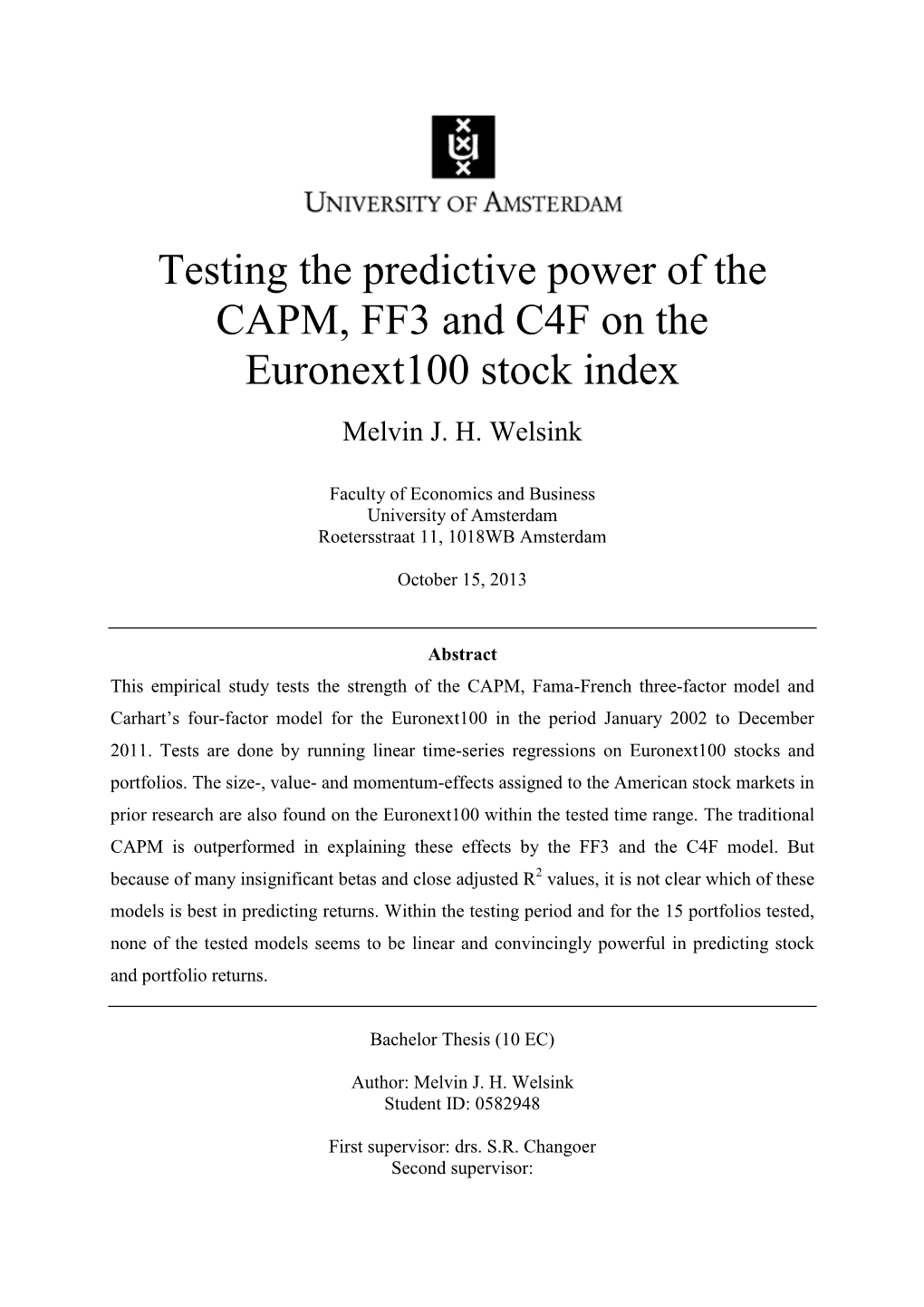 Testing the Predictive Power of the CAPM, FF3 and C4F on the Euronext100 Stock Index