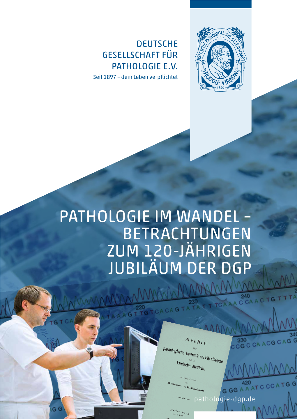 Pathologie Im Wandel – Betrachtungen Zum 120-Jährigen Jubiläum Der Dgp