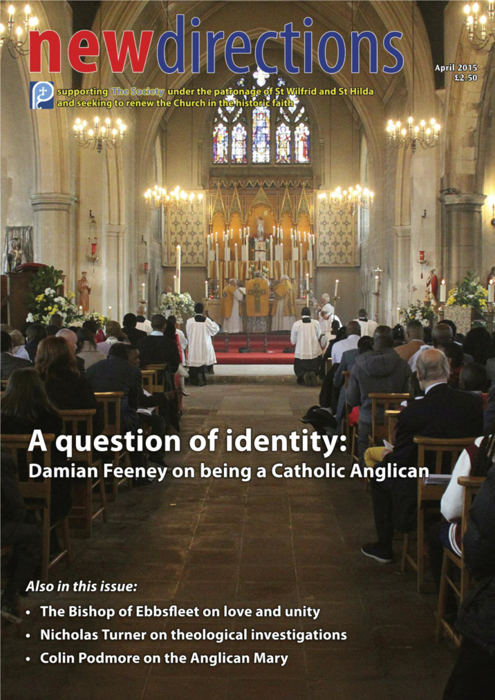 Why I Am a Catholic Anglican Lead Damian Feeney Offers a Personal Reflection on His Journey from Roman Catholicism to Story Anglican Catholicism