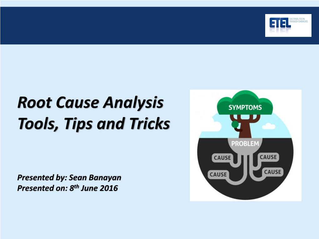 Root Cause Analysis Tools, Tips and Tricks