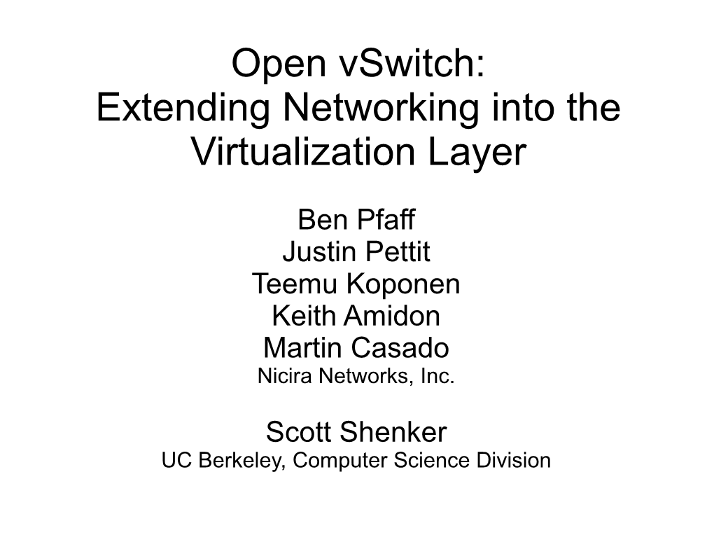 Open Vswitch: Extending Networking Into the Virtualization Layer