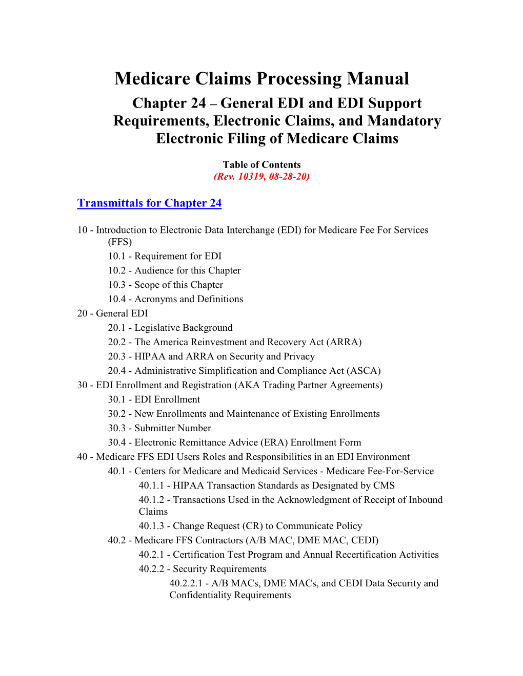 Medicare Claims Processing Manual Chapter 24 – General EDI and EDI Support Requirements, Electronic Claims, and Mandatory Electronic Filing of Medicare Claims