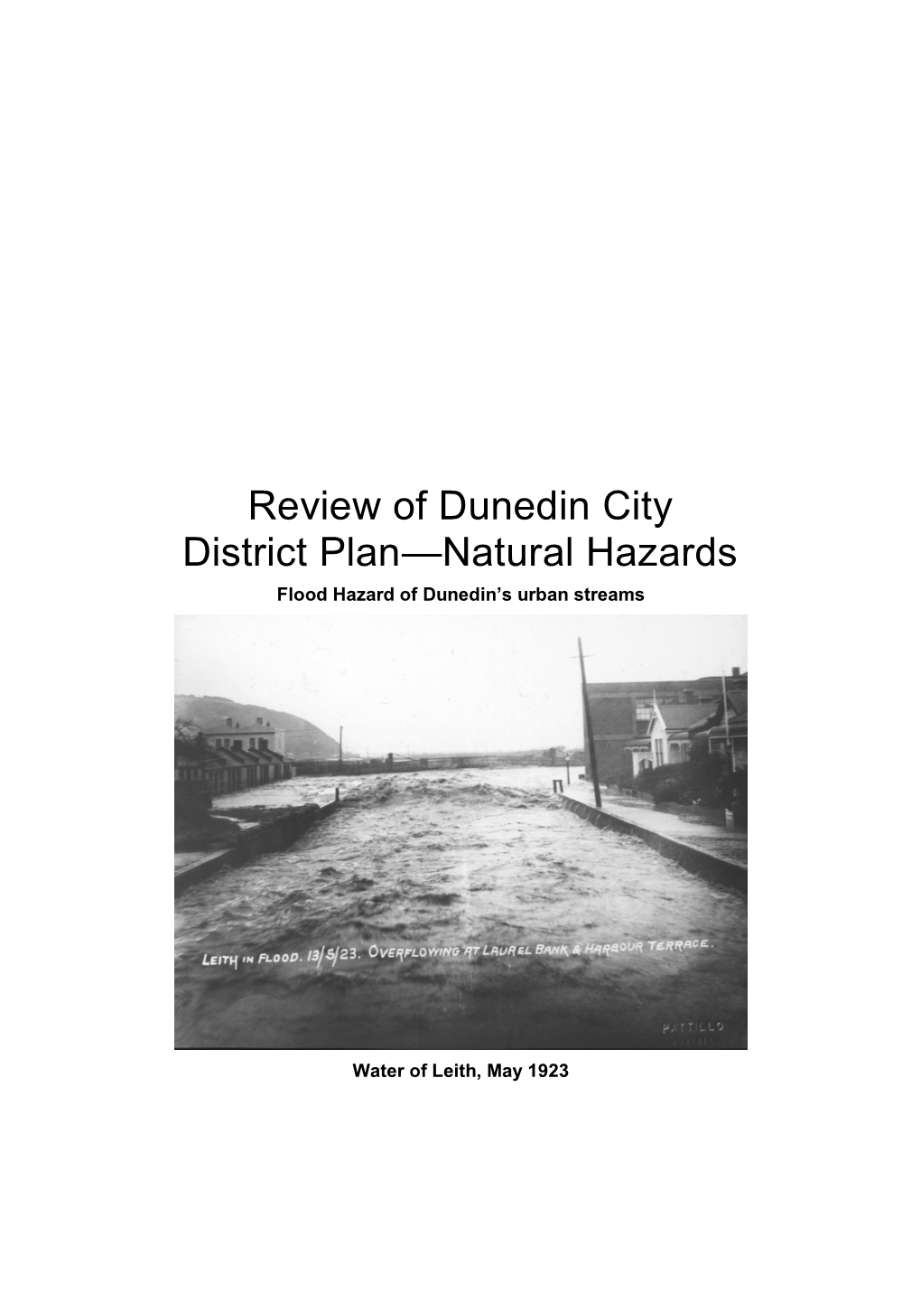 Review of Dunedin City District Plan—Natural Hazards Flood Hazard of Dunedin’S Urban Streams