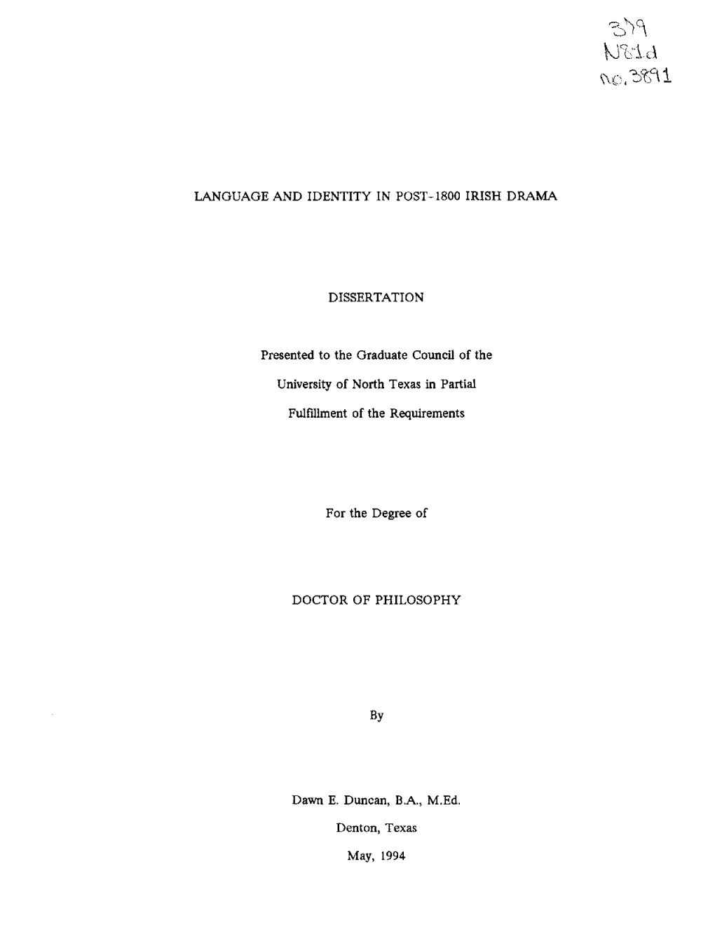 LANGUAGE and IDENTITY in POST-1800 IRISH DRAMA DISSERTATION Presented to the Graduate Council of the University of North Texas I