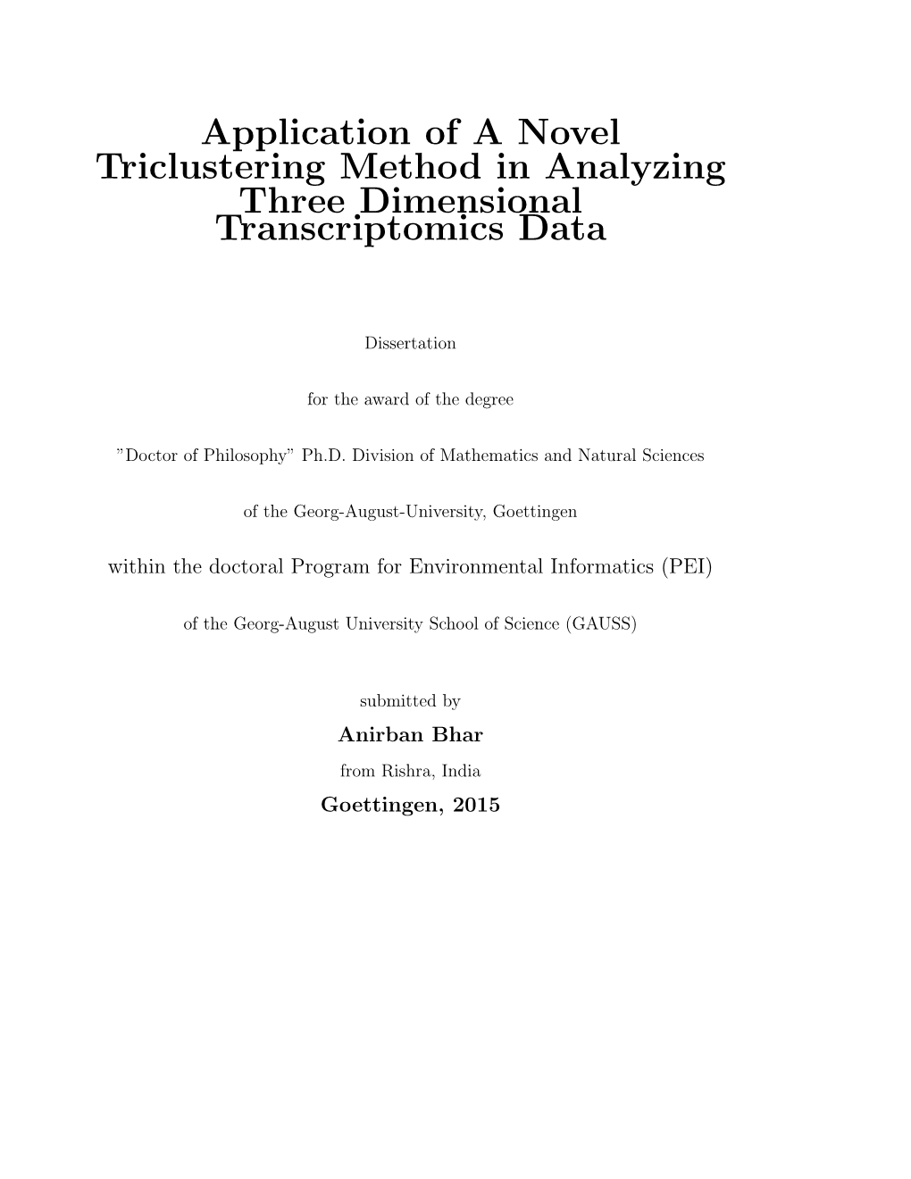 Application of a Novel Triclustering Method in Analyzing Three Dimensional Transcriptomics Data