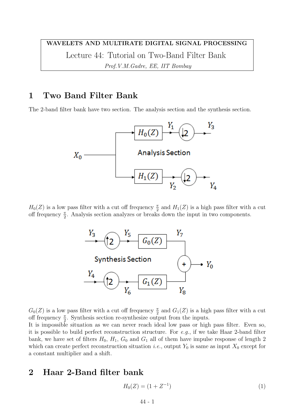 Lecture 44: Tutorial on Two-Band Filter Bank Prof.V.M.Gadre, EE, IIT Bombay