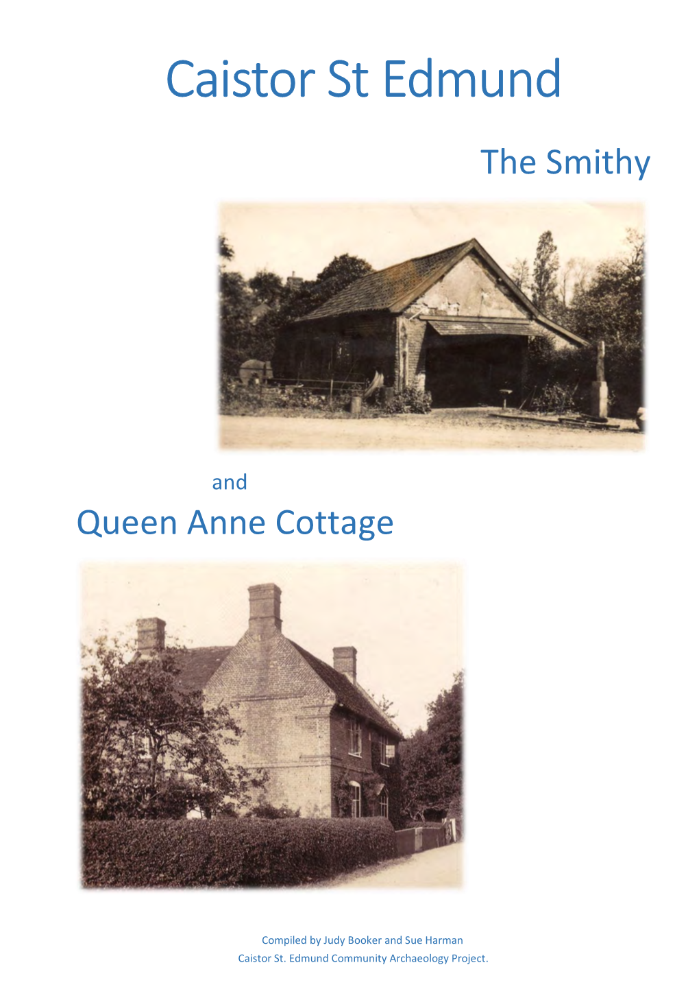 The Smithy and Queen Anne Cottage