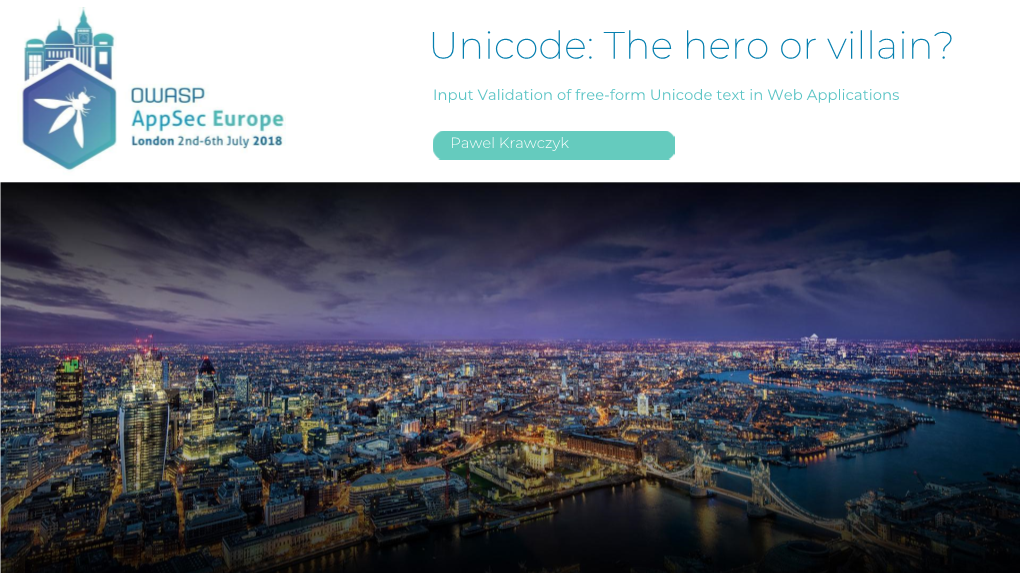 Unicode: the Hero Or Villain?