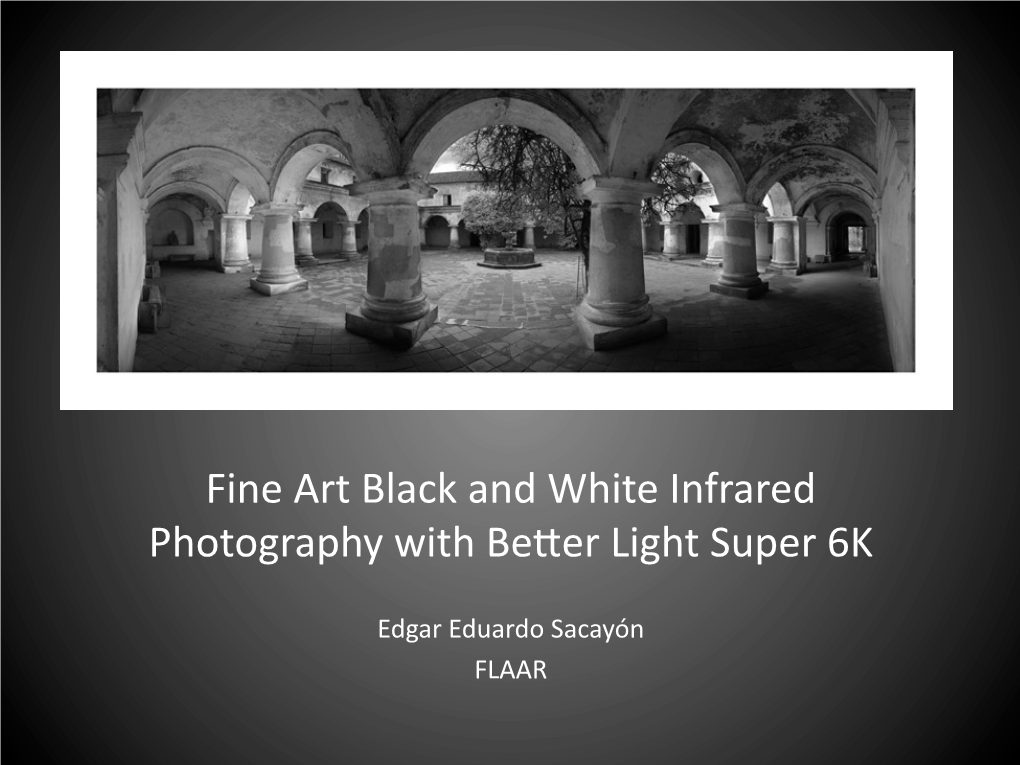 B&W Infrared Panoramic Photography