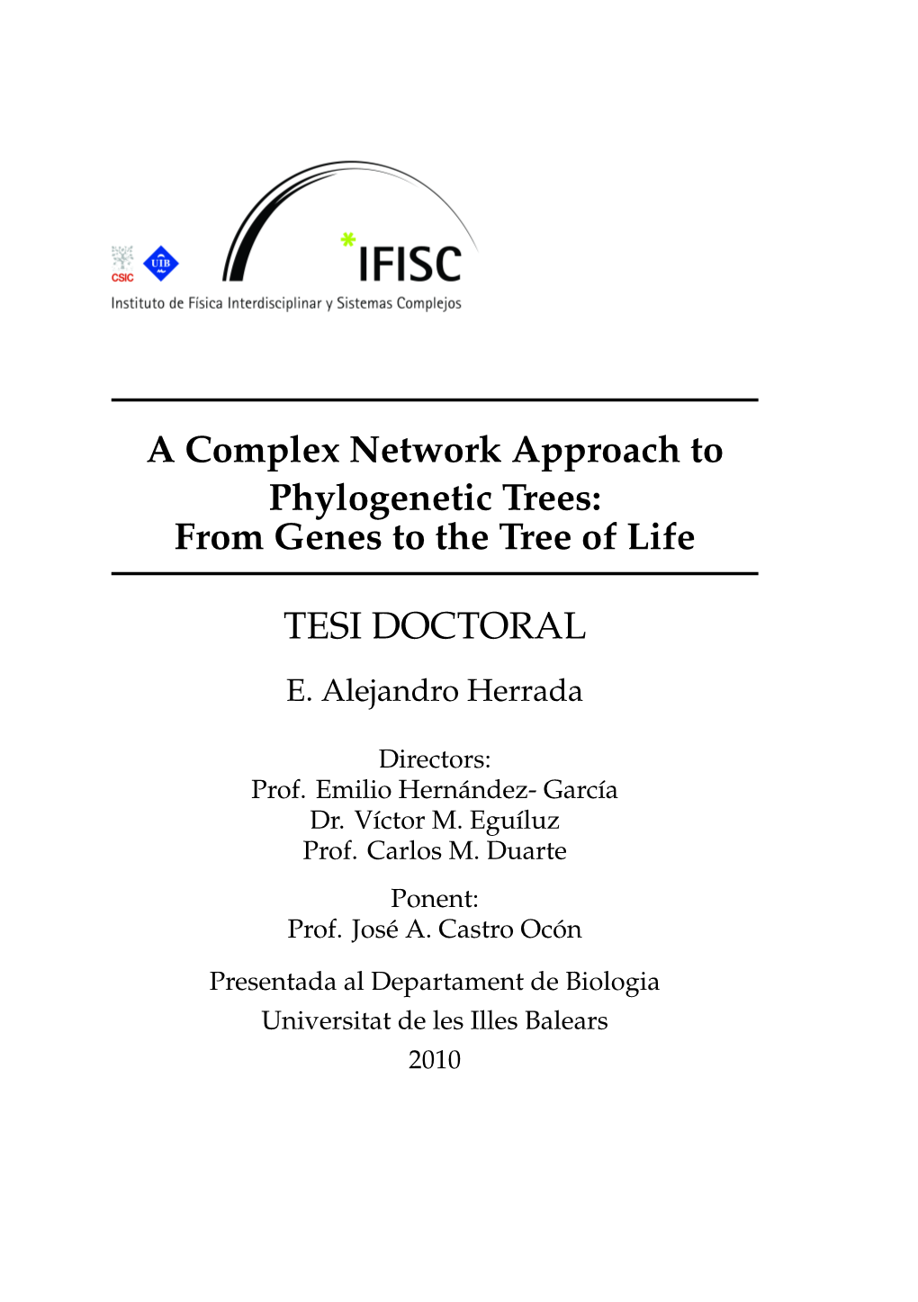 A Complex Network Approach to Phylogenetic Trees: from Genes to the Tree of Life