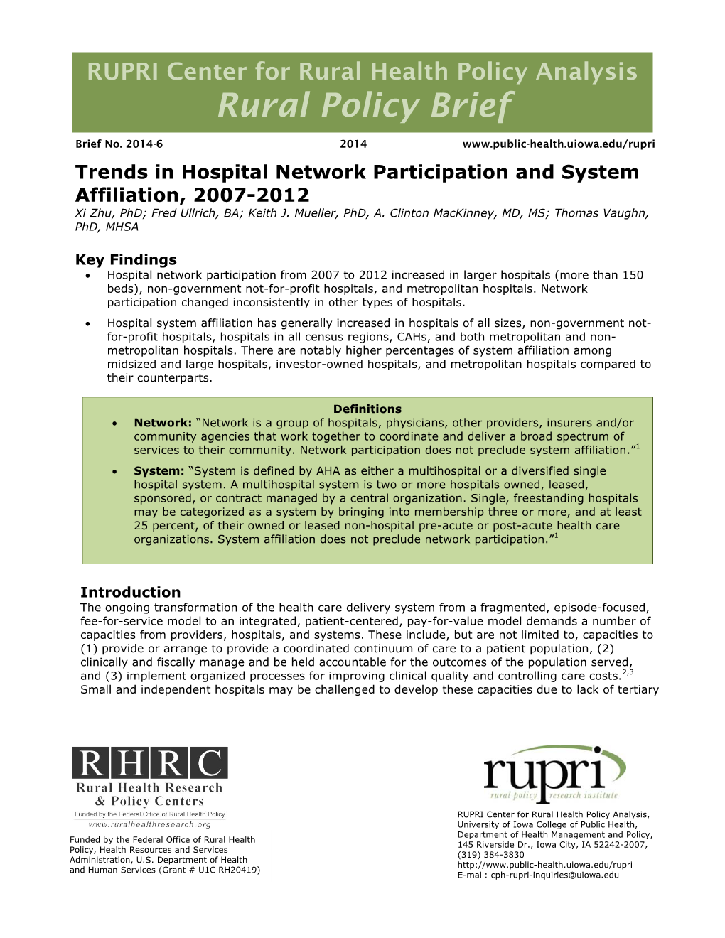 Trends in Hospital Network Participation and System Affiliation, 2007-2012 Xi Zhu, Phd; Fred Ullrich, BA; Keith J