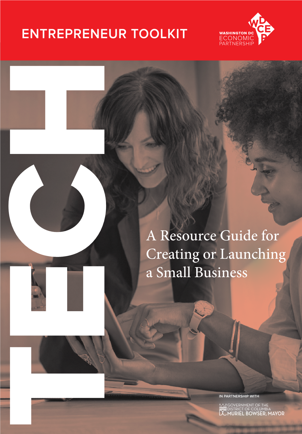 A Resource Guide for Creating Or Launching a Small Business ENTREPRENEUR TOOLKIT: TECH