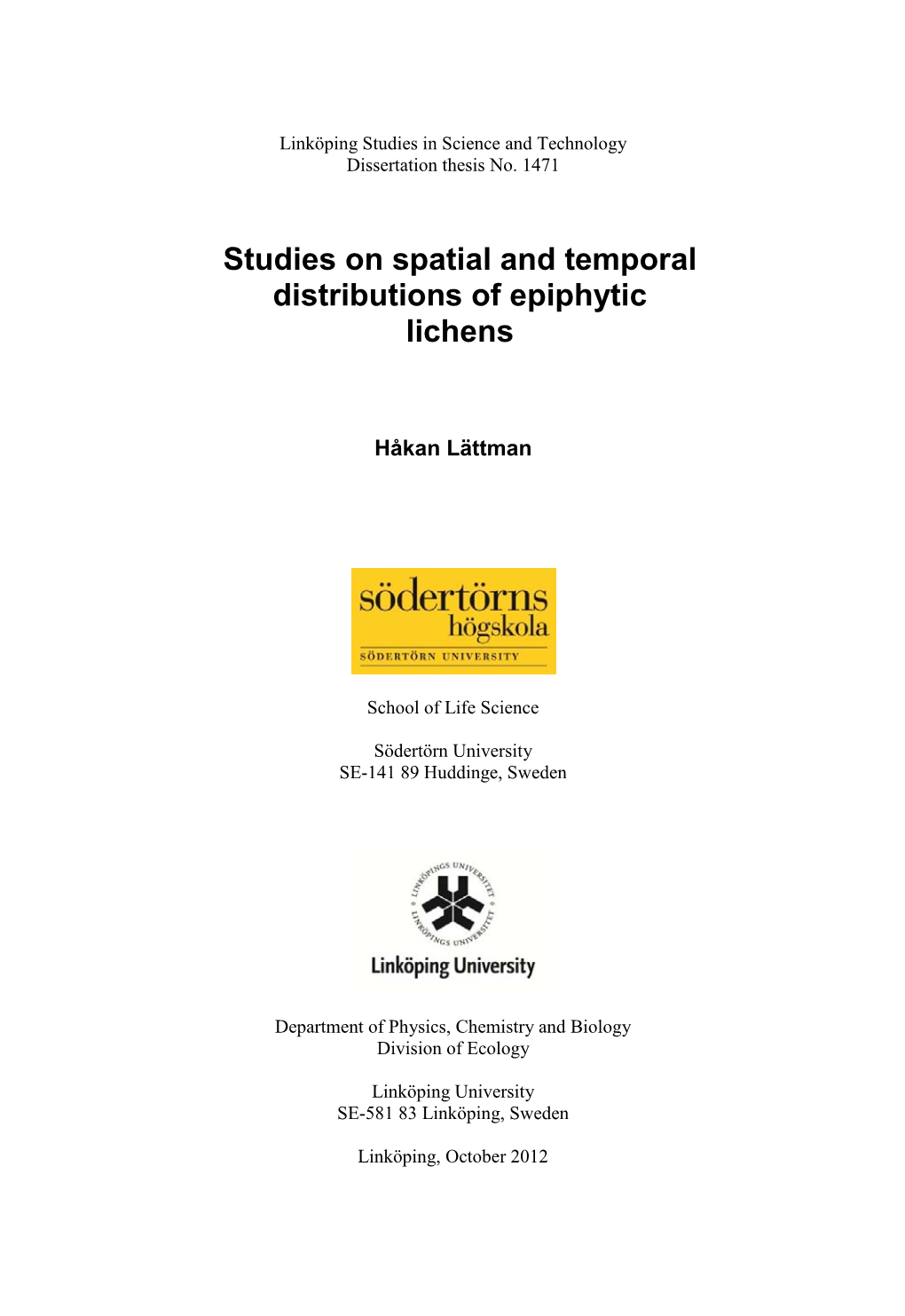 Studies on Spatial and Temporal Distributions of Epiphytic Lichens