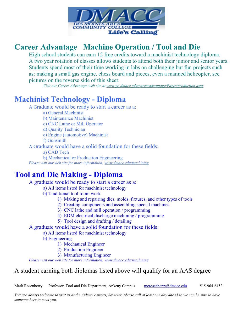 Career Advantage Machine Operation / Tool and Die High School Students Can Earn 12 Free Credits Toward a Machinist Technology Diploma