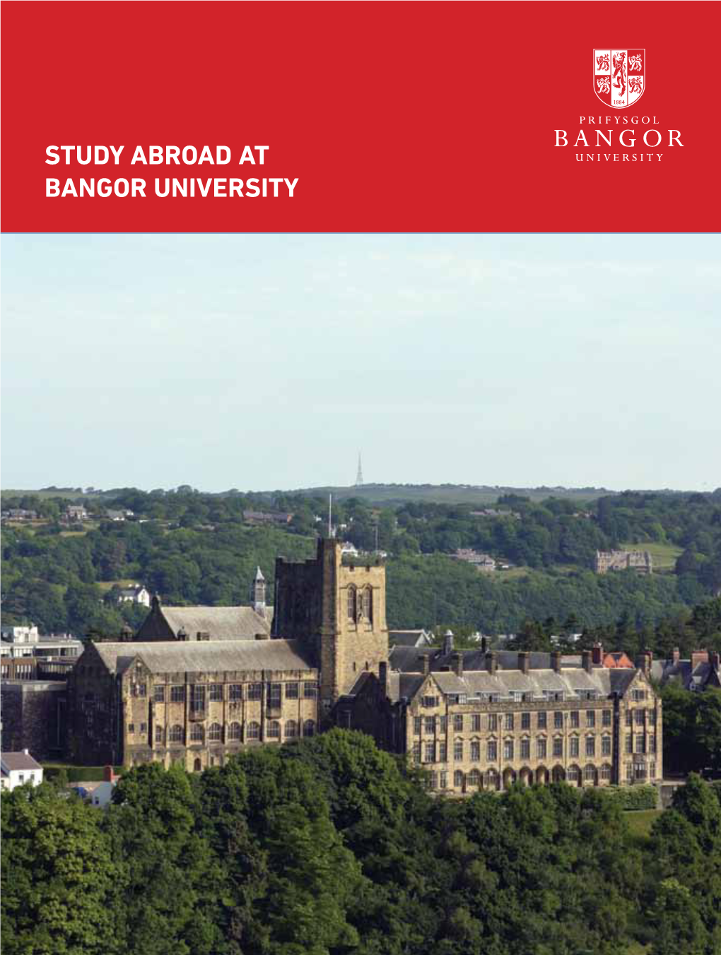 Study Abroad at Bangor University Welcome to Bangor University!