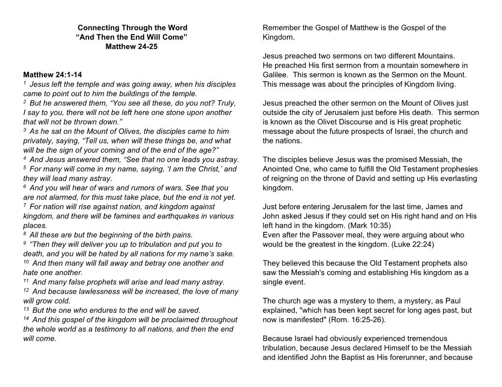 Connecting Through the Word “And Then the End Will Come” Matthew 24-25 Matthew 24:1-14 1 Jesus Left the Temple and Was Going