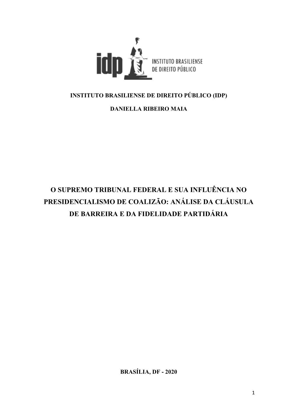 O Supremo Tribunal Federal E Sua Influência No Presidencialismo De Coalizão: Análise Da Cláusula De Barreira E Da Fidelidade Partidária