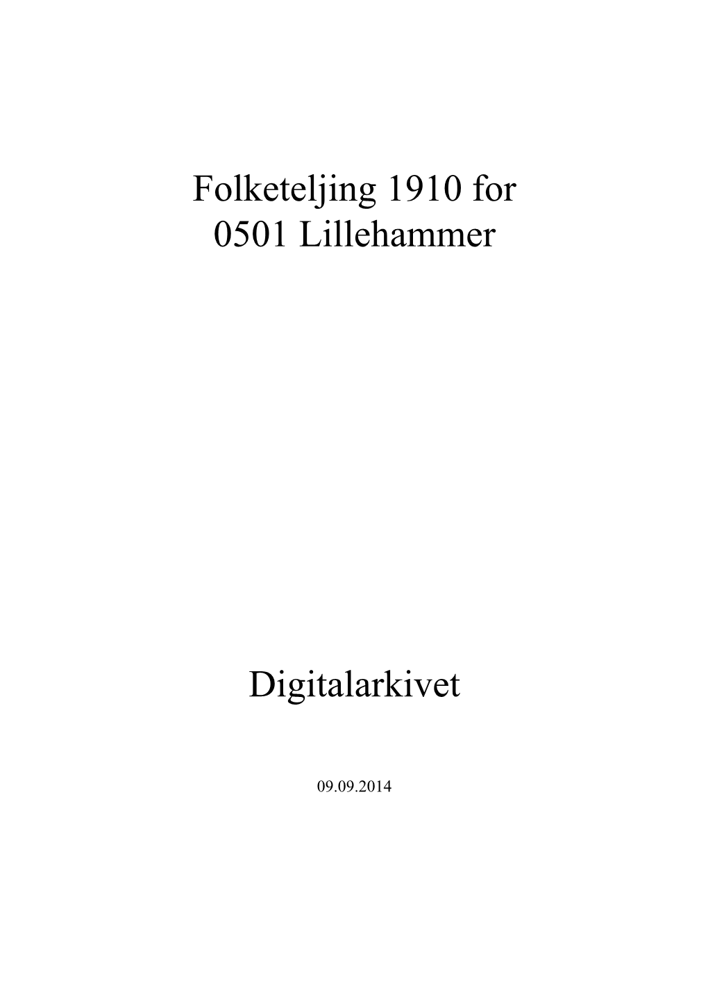 Folketeljing 1910 for 0501 Lillehammer Digitalarkivet