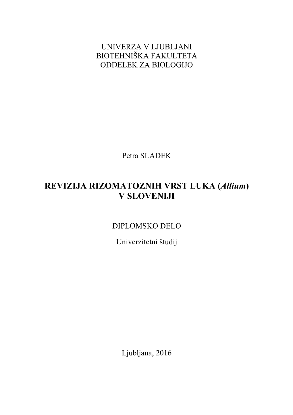 REVIZIJA RIZOMATOZNIH VRST LUKA (Allium) V SLOVENIJI