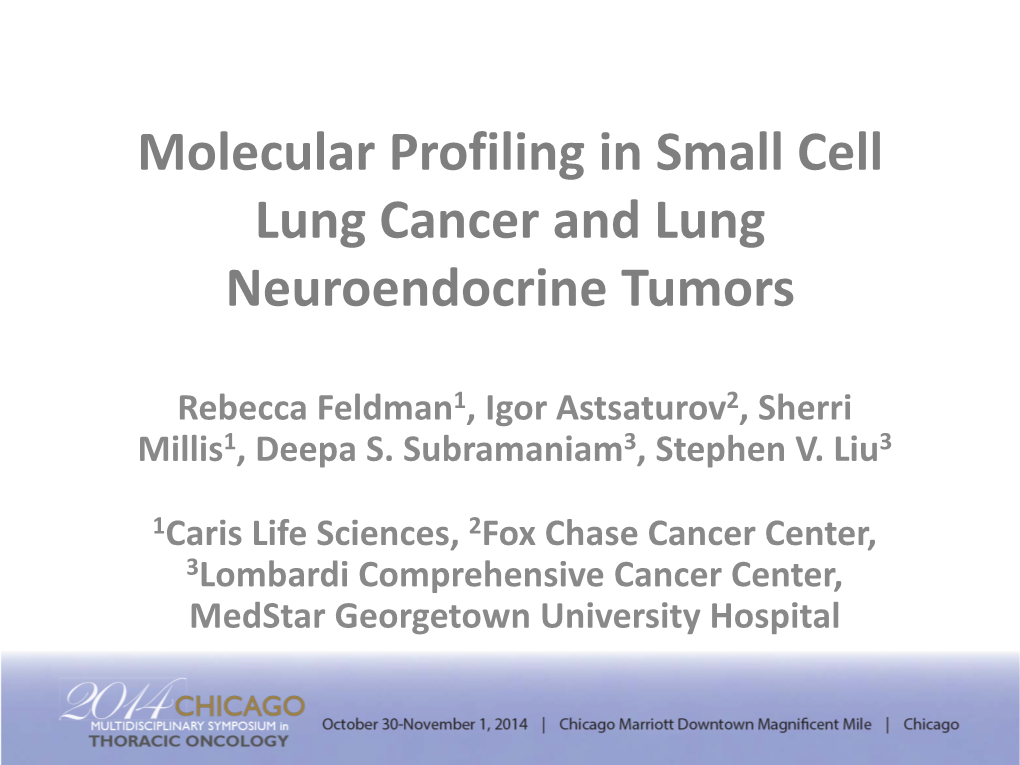 Molecular Profiling in Small Cell Lung Cancer and Lung Neuroendocrine Tumors