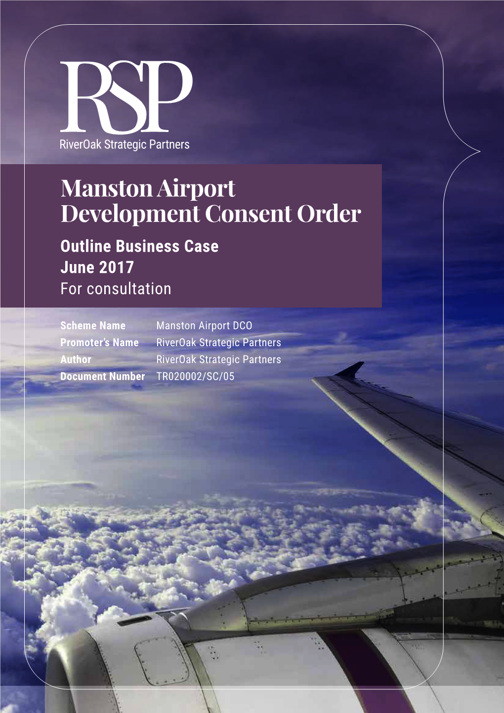 Manston Airport Development Consent Order Outline Business Case June 2017 for Consultation